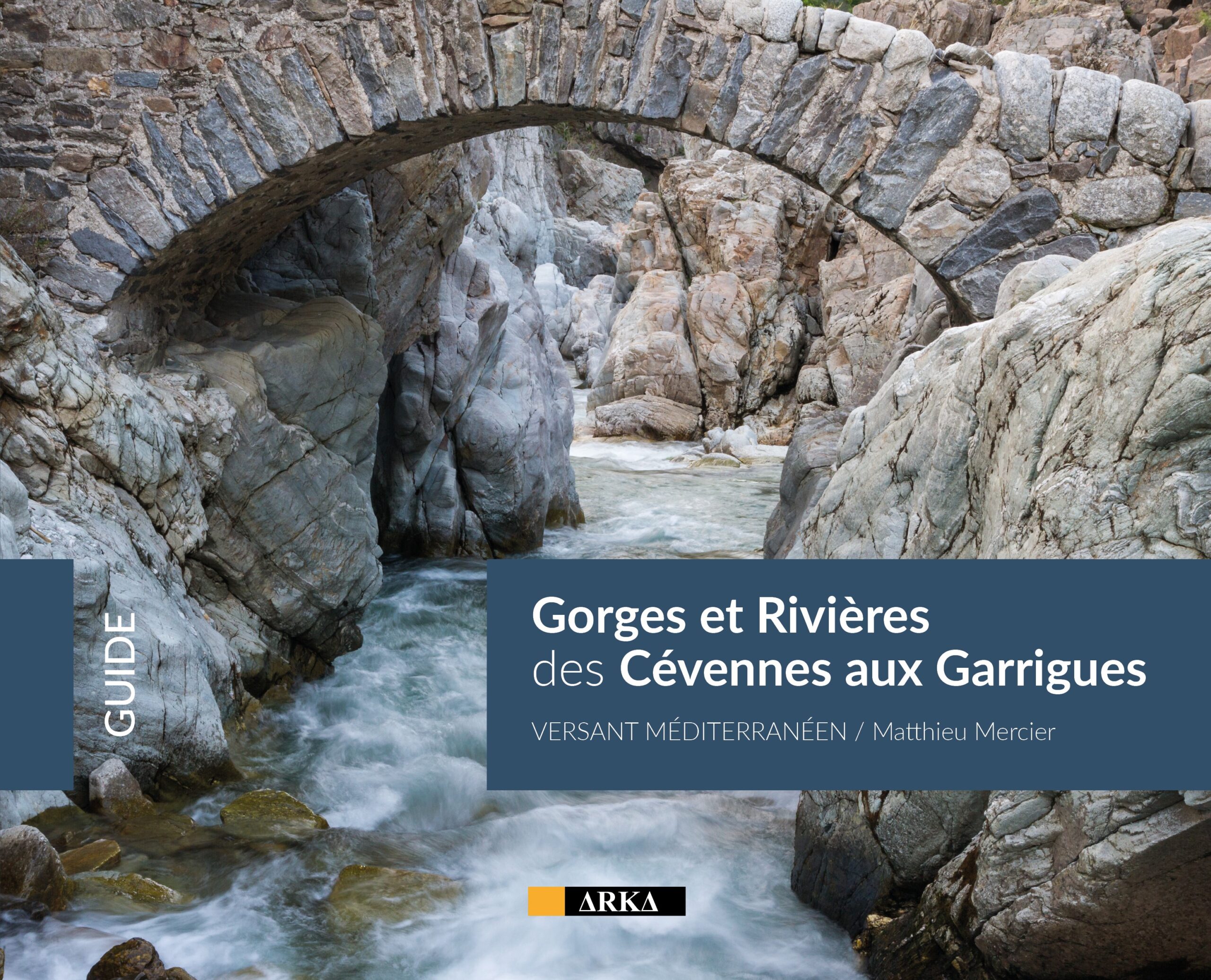 Le livre Gorges et Rivières des Cévennes aux Garrigues ! En avant-première !